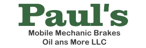 Pauls' Mobile Mechanic Brakes Oil and More LLC